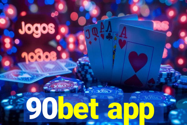 90bet app